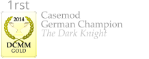 Casemod German Champion The Dark Knight    2014  DCMM  GOLD 1rst